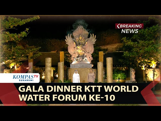 📶LIVE | Gala Dinner KTT World Water Forum ke-10, Bali 19 Mei 2024