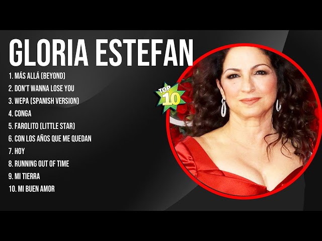 The Best  Latin Songs Playlist of Gloria Estefan ~ Greatest Hits Of Full Album
