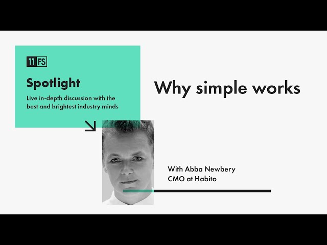 Abba Newbery, CMO at Habito, on how to speak to your customers and build trust | Spotlight