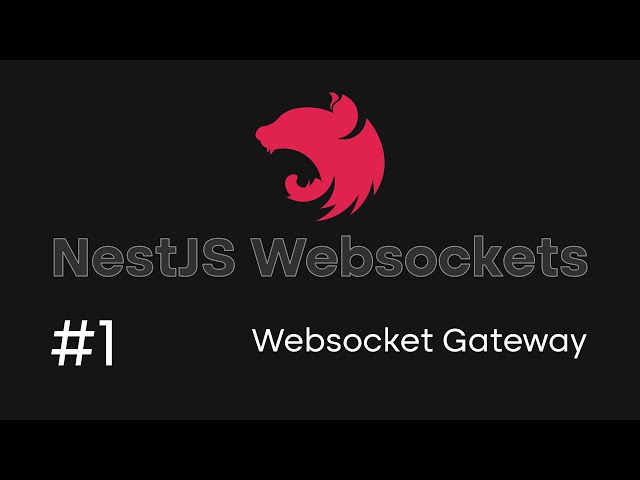 NestJS Websockets Tutorial #1 - Creating a Websocket Gateway Server