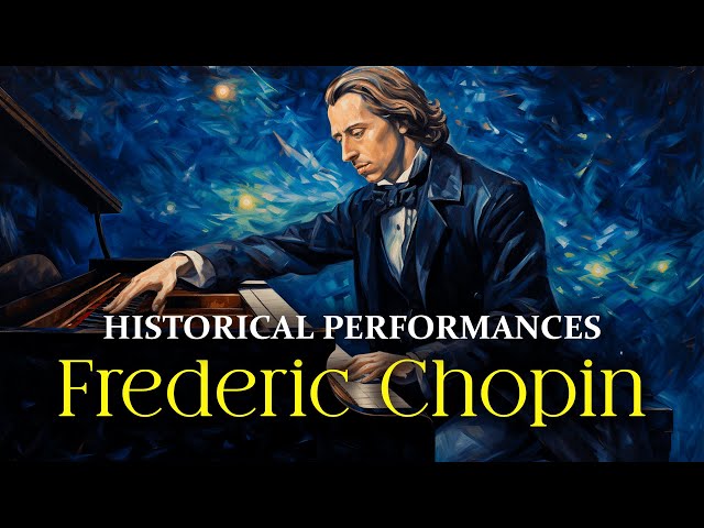 Chopin | Historical Performances Of Classical Era