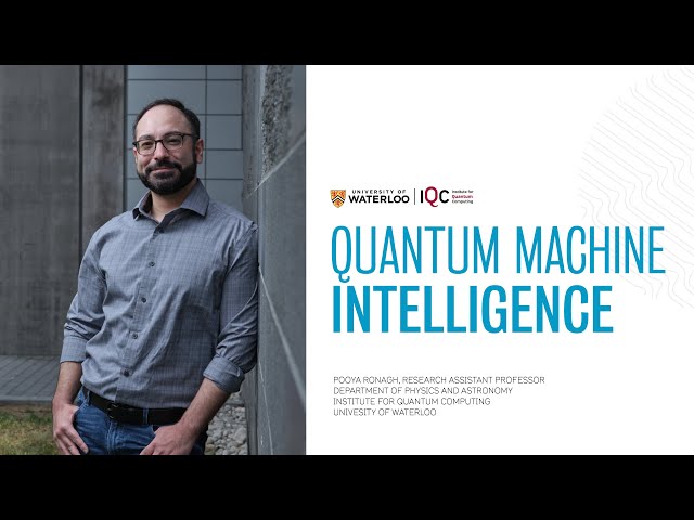 Quantum Machine Intelligence with Pooya Ronagh