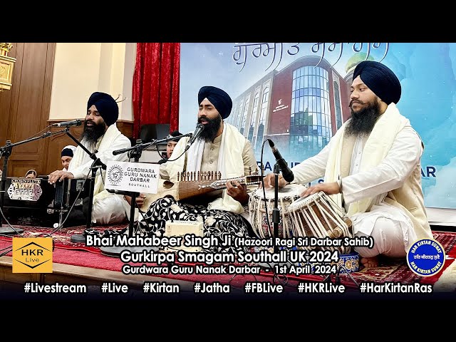 Bhai Mahabeer Singh Ji HRSDS  - Gurkirpa Smagam at Guru Nanak Darbar, Southall 1st April 2024