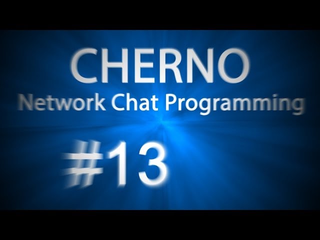 Ep.13: Sending Packets - Network Chat Programming