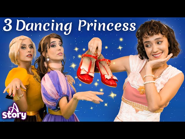3 Dancing Princesses | Stories and Fairy Tales | A Story