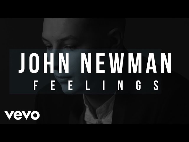 John Newman - Feelings (Lyric Video)