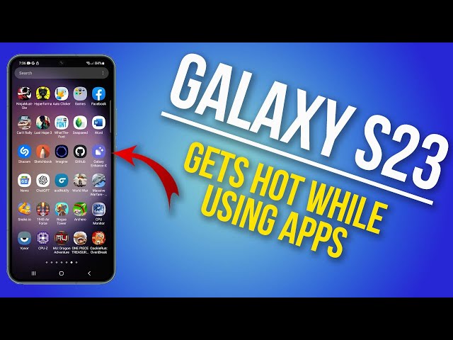 How to Fix A Galaxy S23 That Gets Hot While Using Apps