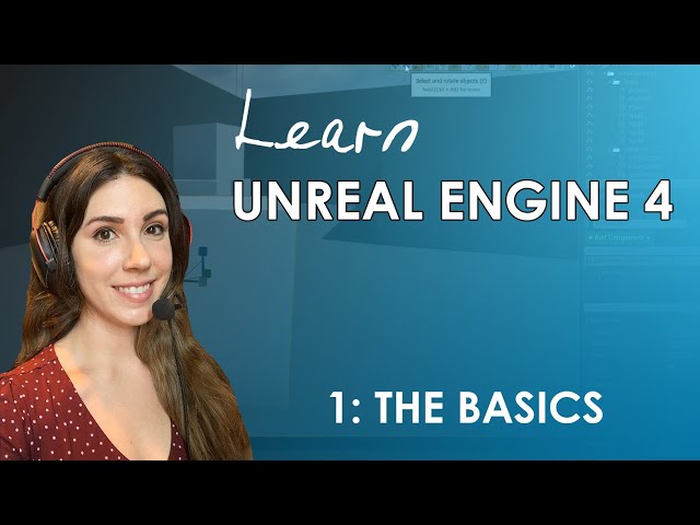 Unreal Engine 4 Beginner's Tutorial - #1: The Basics