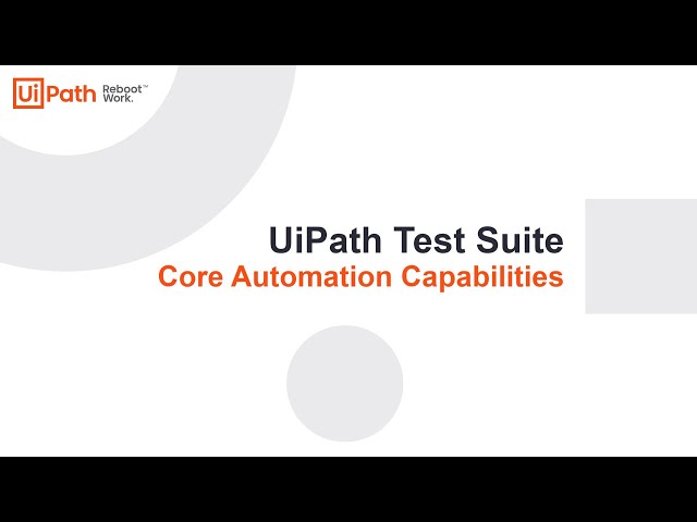 UiPath Test Suite: Core Automation Capabilities