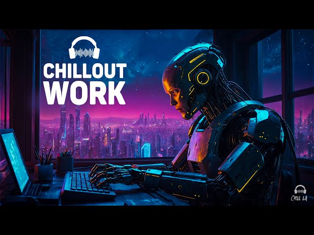 Chillout Music for Work — Programming, Hacking, Coding — Future Garage Mix for Concentration 🤖🎧