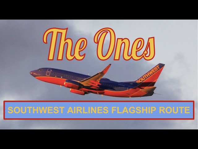 The Ones (Ep. 2) - SOUTHWEST AIRLINES FLAGSHIP ROUTE: A Look into Southwest's History