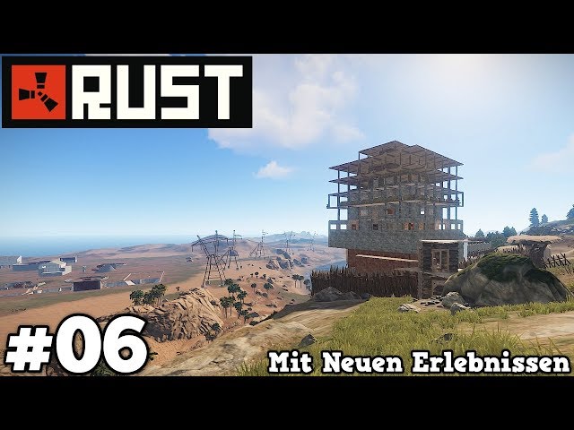 Rust Mit Neuen Erlebnissen #06 - Big Base - German Deutsch Gameplay