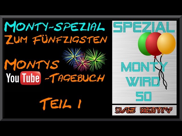 Youtube-Tagebuch Vlog zum Fünfzigsten von Das Monty - mit Tipps. Danke an alle Abonnenten