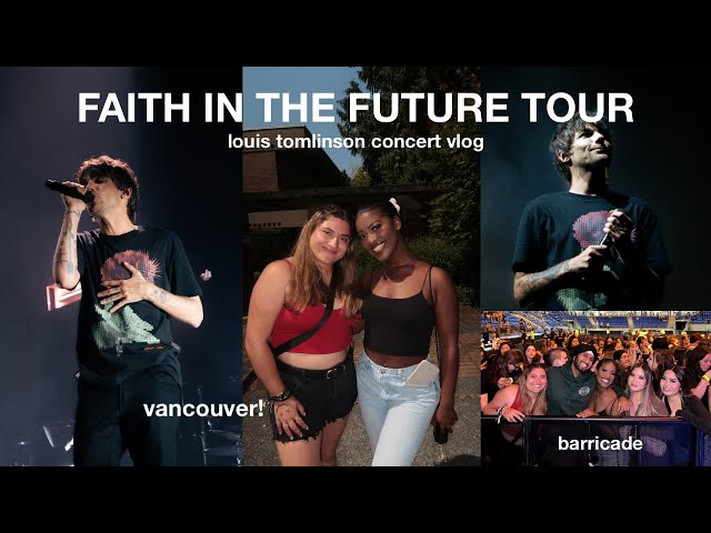 louis tomlinson concert vlog | faith in the future tour vancouver *front row*