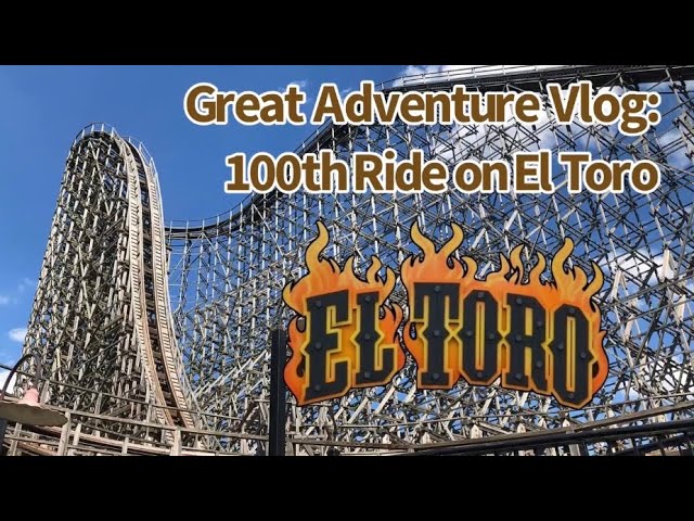 100th Ride on El Toro Vlog | Six Flags Great Adventure | June 2022