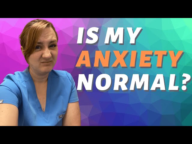 Is my anxiety normal?