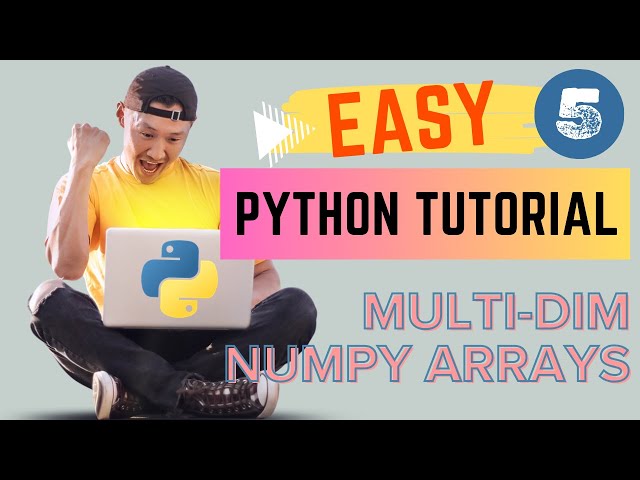 Numpy, Matrices, Multidimensional Arrays (Python for Data Science Pt 5)
