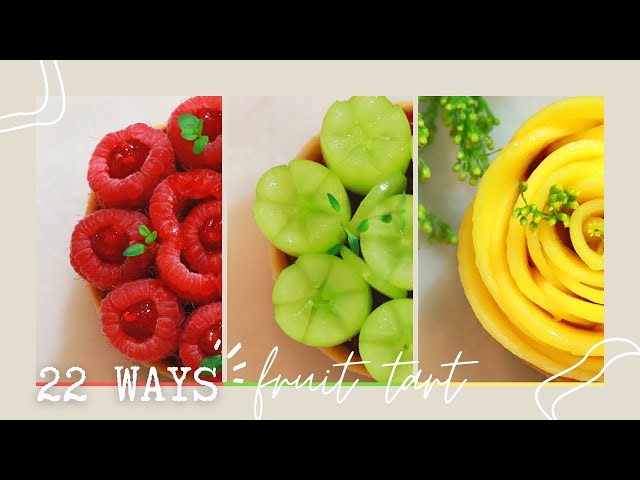 FRUIT TART 22 WAYS To Decorate | FRUIT TART COMPILATION