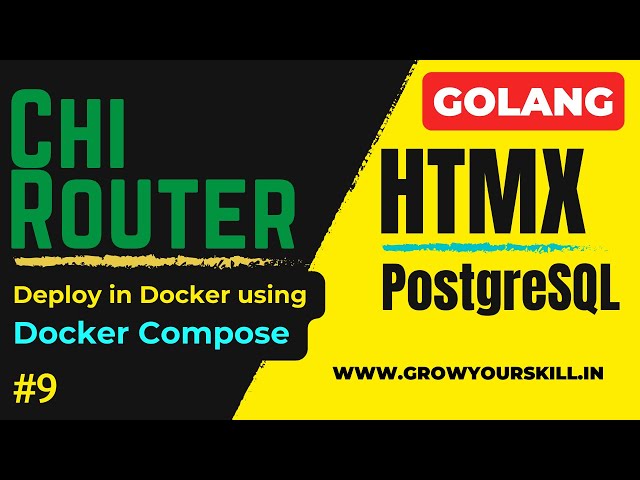 Docker Compose - Deploy Golang Application in Docker | Full Stack Golang Project | Grow Your Skill