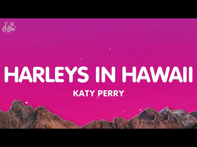 Katy Perry - Harleys In Hawaii (Slowed TikTok) (Lyrics) You and i