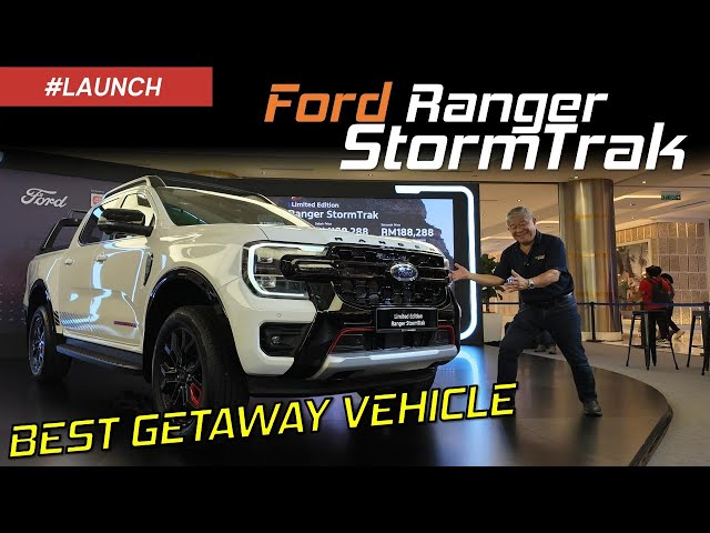 Ford Ranger StormTrak Launched - Best Getaway Vehicle | YS Khong Driving