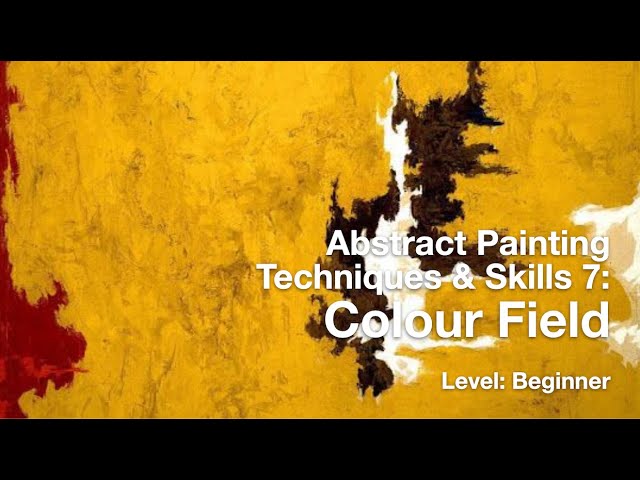 Abstract Painting Techniques 7: Color Field