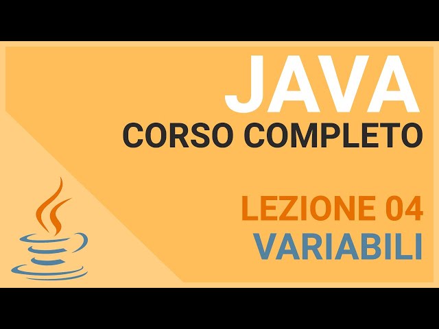 Le Variabili in Java - JAVA TUTORIAL ITALIANO 04