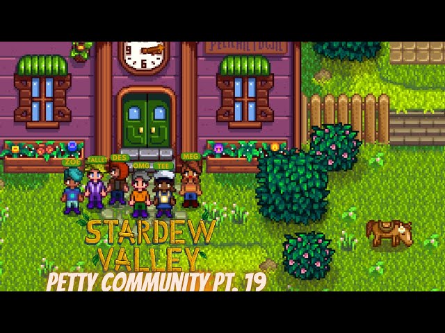 Stardew Valley but Tee Comes to Collect!--- Petty Community Farm Part 19