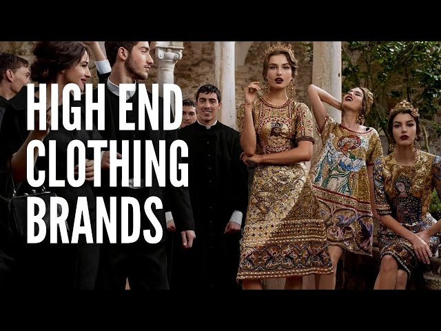 The 15 Most Popular High End Clothing Brands