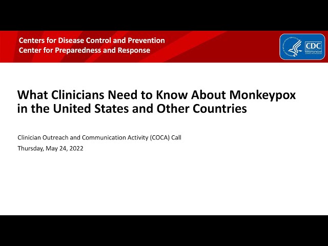What Clinicians Need to Know about Monkeypox in the United States and Other Countries