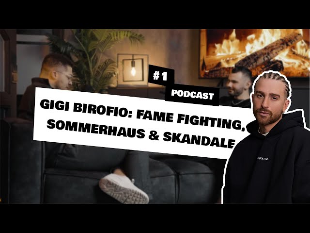 Gigi Birofio: Fame Fighting, Sommerhaus & Skandale | Podcast #1