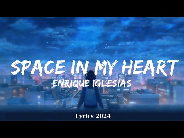 Enrique Iglesias, Miranda Lambert - Space In My Heart (Lyrics)  || Music Elliott