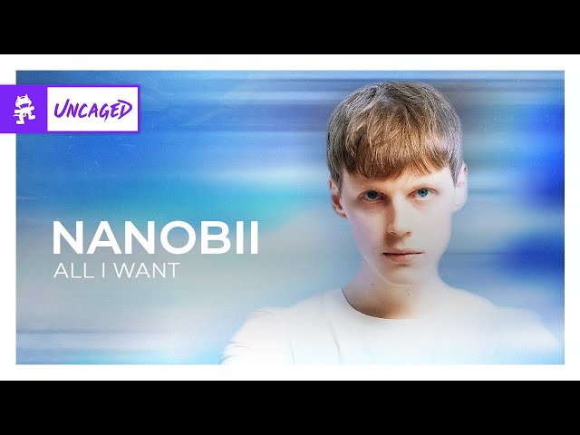 nanobii - All I Want [Monstercat Release]