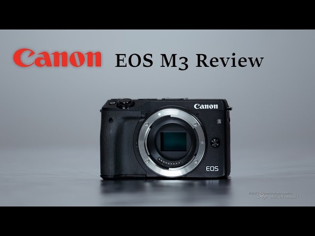Canon EOS M3 Full Review Hands-On with Samples