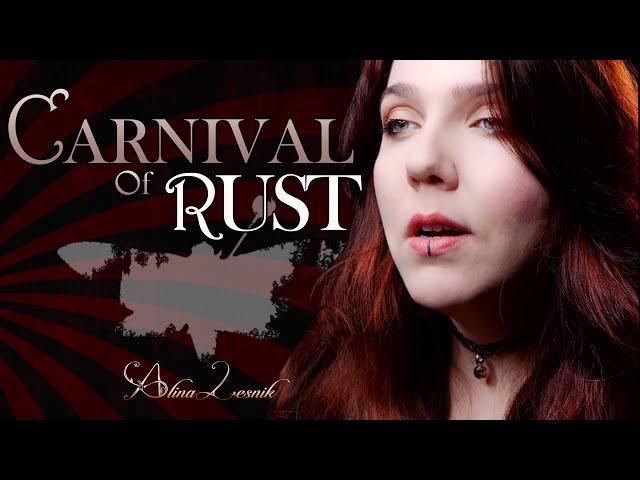 Carnival Of Rust  |  Poets of the Fall (Alina Lesnik Cover)