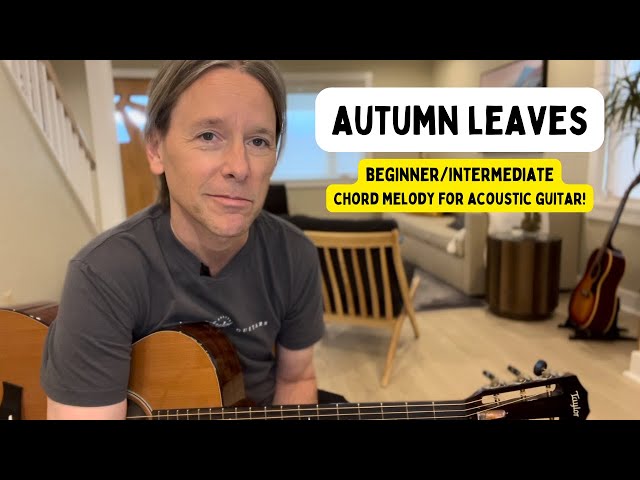 How to play: "Autumn leaves"  beginner/intermediate chord melody for acoustic guitar