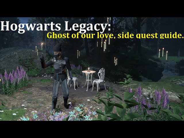 Hogwarts Legacy: Ghost of our love - side quest walkthrough.