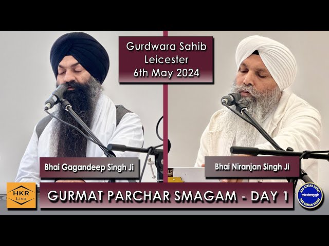 DAY 1: GURMAT PARCHAR SMAGAM - live from Gurdwara Sahib, Leicester 6th May 2024