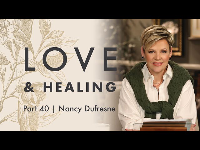 375 | Love & Healing, Part 40