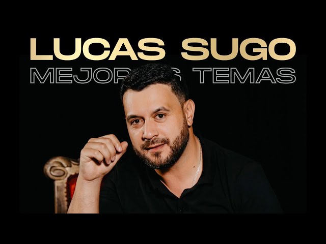 Lucas Sugo - Enganchados 2023