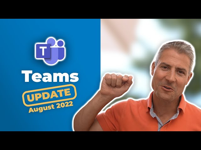 Microsoft-Teams-Update: Neu im August 2022 | für Führungskräfte