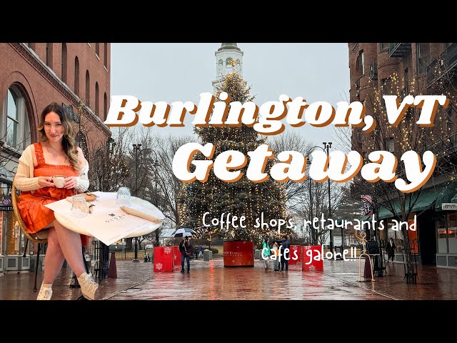 Burlington Vermont Getaway! | VT Travel Vlog | Restaurants, Cafes & Things to do