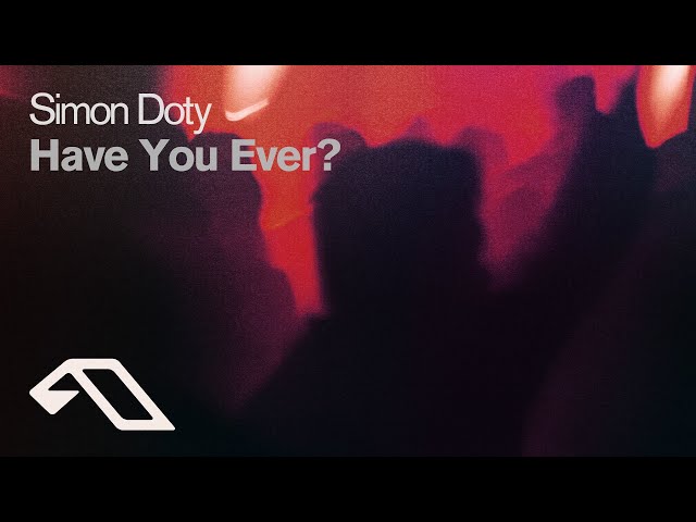 Simon Doty - Have You Ever?