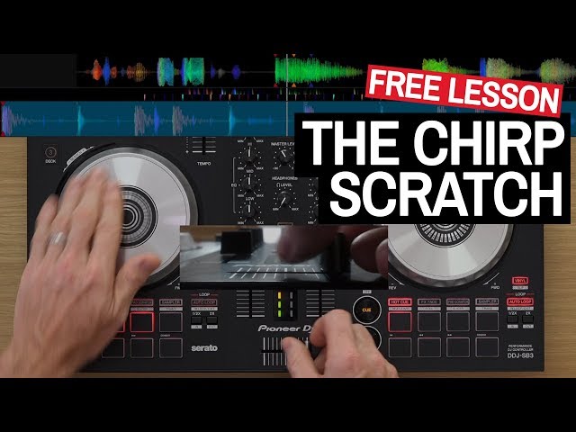 The Chirp Scratch - Free DJ Tutorial