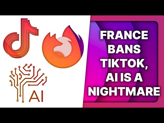 Firefox collects data, AI is a disaster, France bans TikTok (sort of): Linux & Open Source News