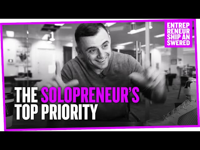 The Solopreneur's Top Priority