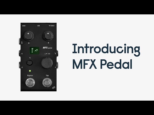 Introducing MFX Pedal