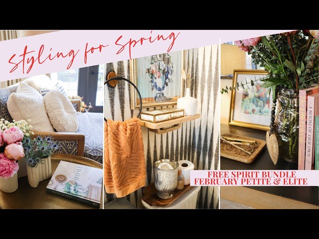 Spring Home Refresh || Styling Free Spirit Bundle February Elite & Petite for Spring