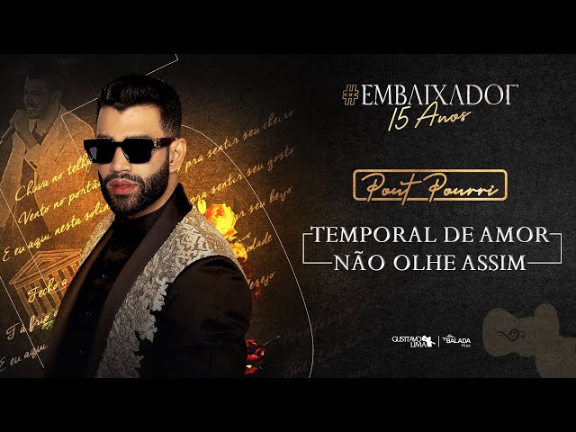 Gusttavo Lima - Temporal de Amor / Não Olhe Assim Não #Embaixador15Anos