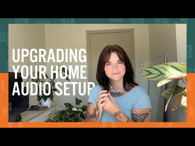 Upgrading Your Home Audio System: Where to Start